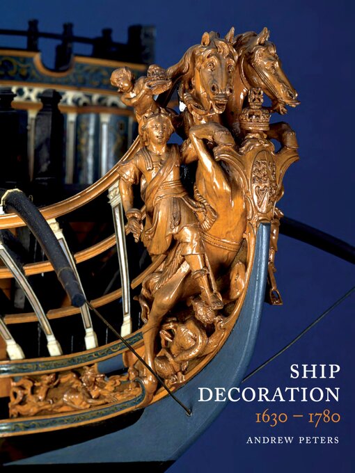 Title details for Ship Decoration, 1630–1780 by Andrew Peters - Available